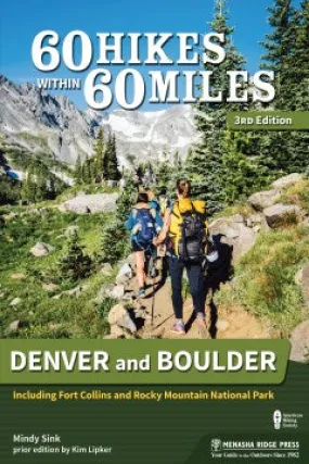 60 Hikes Within 60 Miles Denver and Boulder