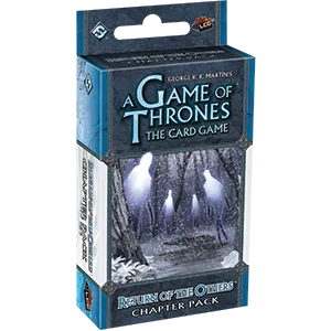 A Game of Thrones LCG (1st Ed): Return of the Others Chapter Pack