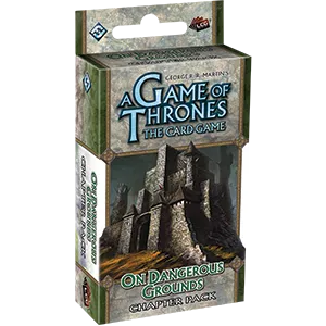 A Game of Thrones LCG (1st Edition): On Dangerous Grounds