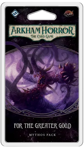 Arkham Horror LCG: For The Greater Good Mythos pack